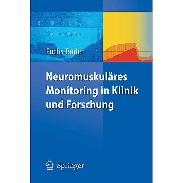 Neuromuskuläres Monitoring in Klinik und Forschung, Thomas Fuchs-Buder