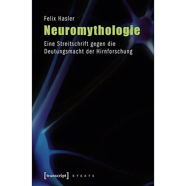 Neuromythologie, Felix Hasler