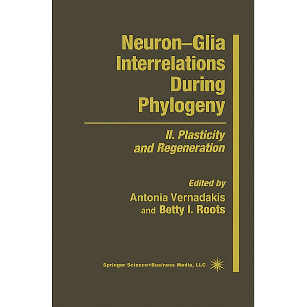 Neuron-Glia Interrelations During Phylogeny, Antonia Vernadakis, Betty I. Roots