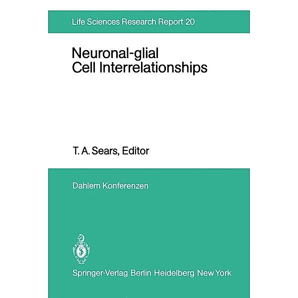Neuronal-glial Cell Interrelationships / Dahlem Workshop Report Bd.20