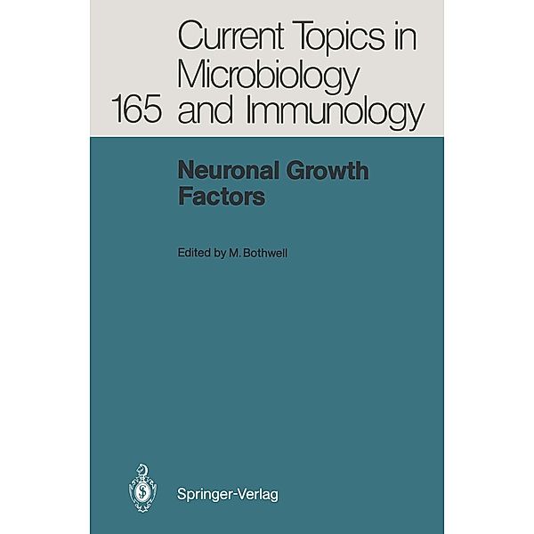 Neuronal Growth Factors / Current Topics in Microbiology and Immunology Bd.165