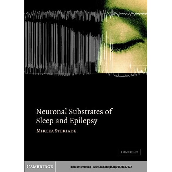 Neuronal Substrates of Sleep and Epilepsy, Mircea Steriade
