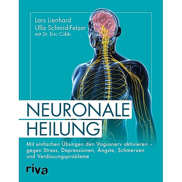 Neuronale Heilung, Lars Lienhard, Ulla Schmid-Fetzer, Eric Cobb