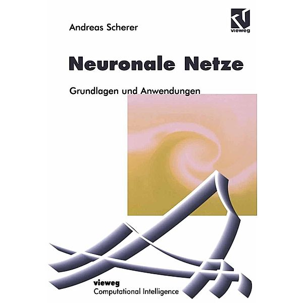 Neuronale Netze / Computational Intelligence, Andreas Scherer