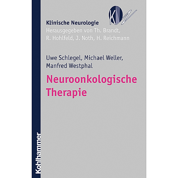 Neuroonkologische Therapie, Uwe Schlegel, Michael Weller, Manfred Westphal
