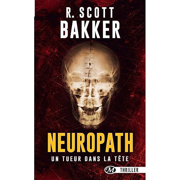 Neuropath / Thriller, Scott Bakker