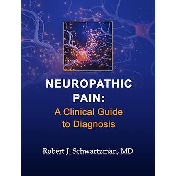 Neuropathic Pain, Robert J. Schwartzman