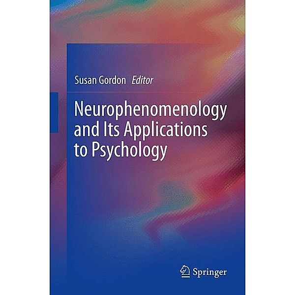 Neurophenomenology and Its Applications to Psychology