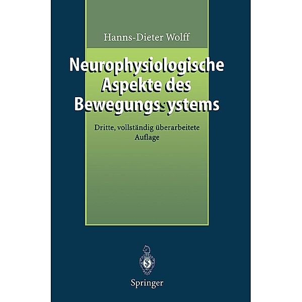 Neurophysiologische Aspekte des Bewegungssystems / Manuelle Medizin, Hanns-Dieter Wolff