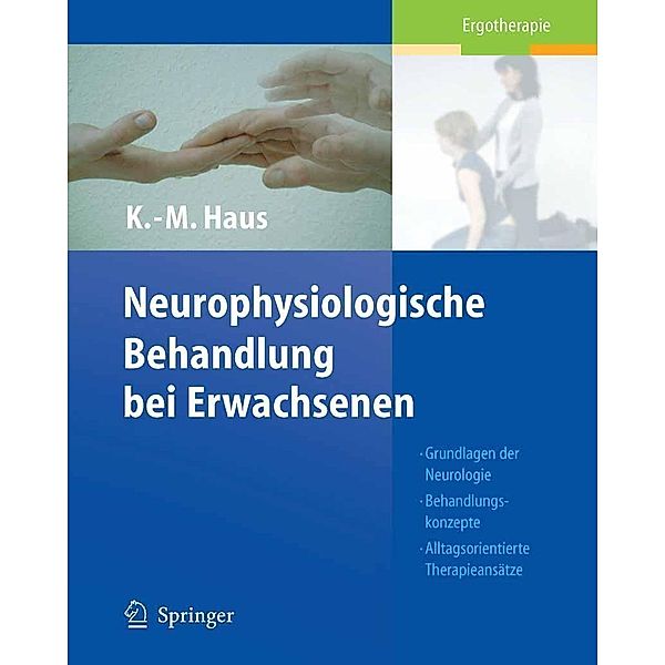 Neurophysiologische Behandlung bei Erwachsenen, Karl-Michael Haus