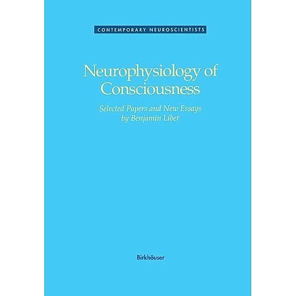 Neurophysiology of Consciousness / Contemporary Neuroscientists, LIBET