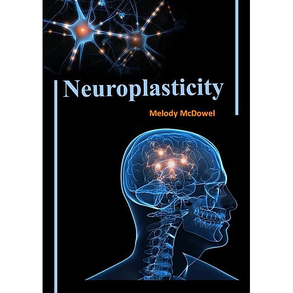 Neuroplasticity, Melody MyDowel