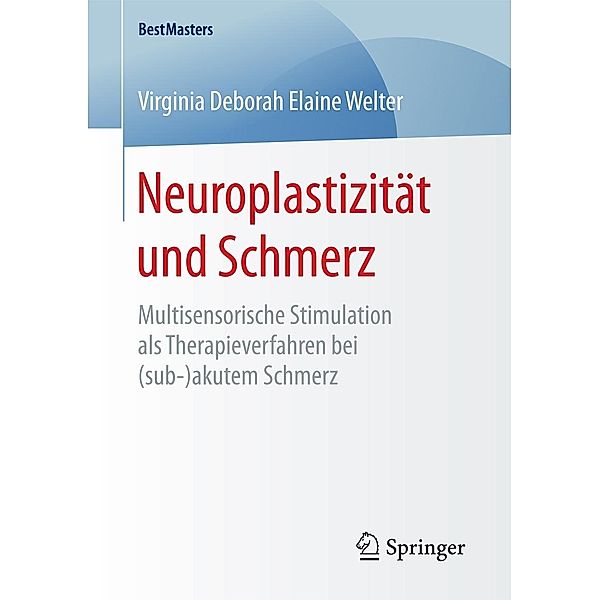 Neuroplastizität und Schmerz / BestMasters, Virginia Deborah Elaine Welter