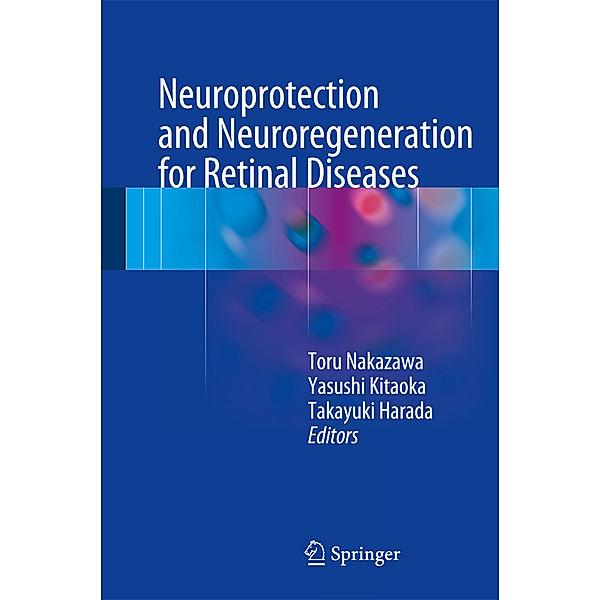 Neuroprotection and Neuroregeneration for Retinal Diseases