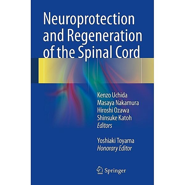 Neuroprotection and Regeneration of the Spinal Cord