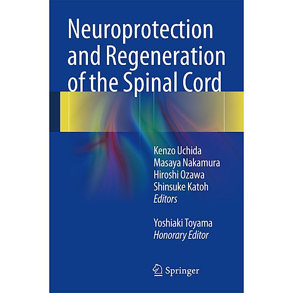 Neuroprotection and Regeneration of the Spinal Cord