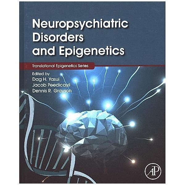 Neuropsychiatric Disorders and Epigenetics, Dag Yasui
