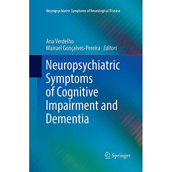 Neuropsychiatric Symptoms of Cognitive Impairment and Dementia