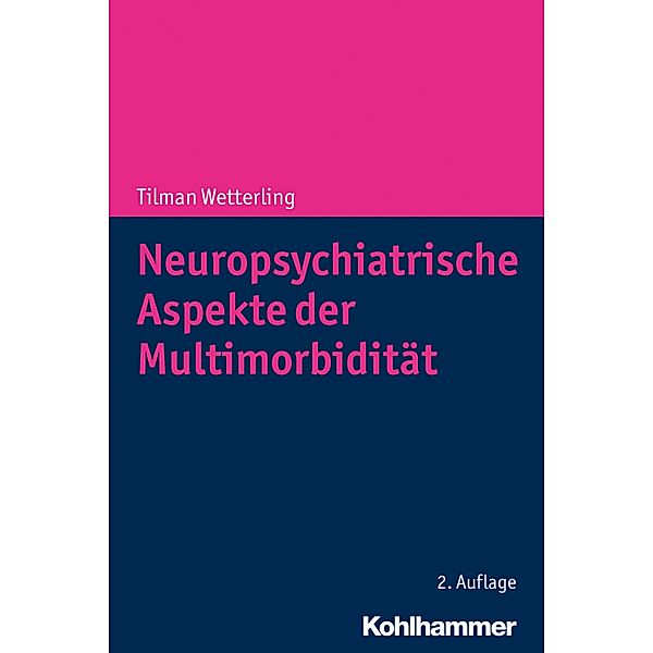 Neuropsychiatrische Aspekte der Multimorbidität, Tilman Wetterling