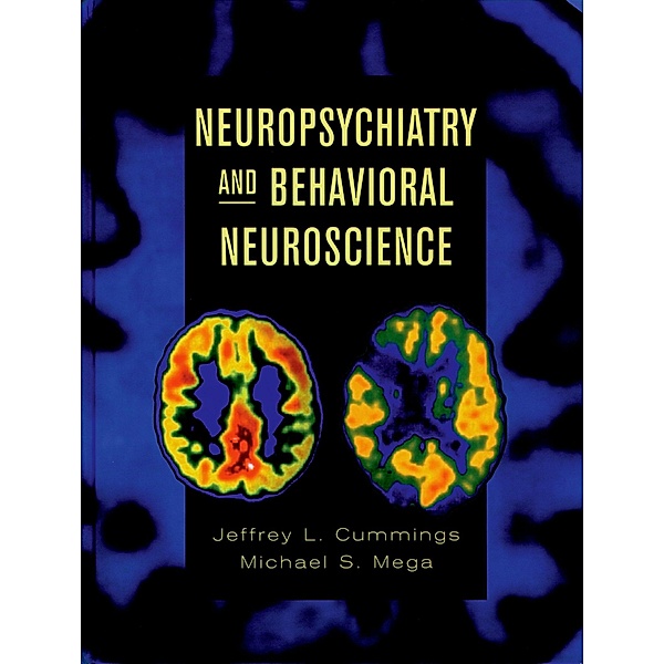 Neuropsychiatry and Behavioral Neuroscience, Jeffrey L. Cummings, Michael S. Mega