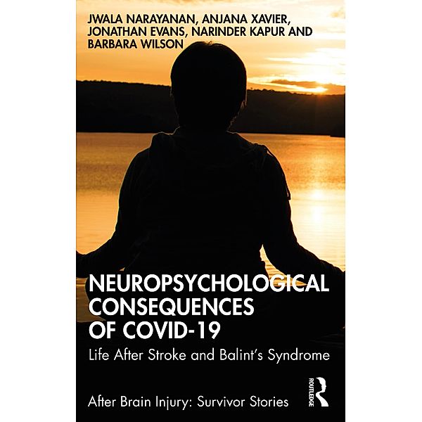 Neuropsychological Consequences of COVID-19, Jwala Narayanan, Anjana Xavier, Jonathan Evans, Narinder Kapur, Barbara Wilson