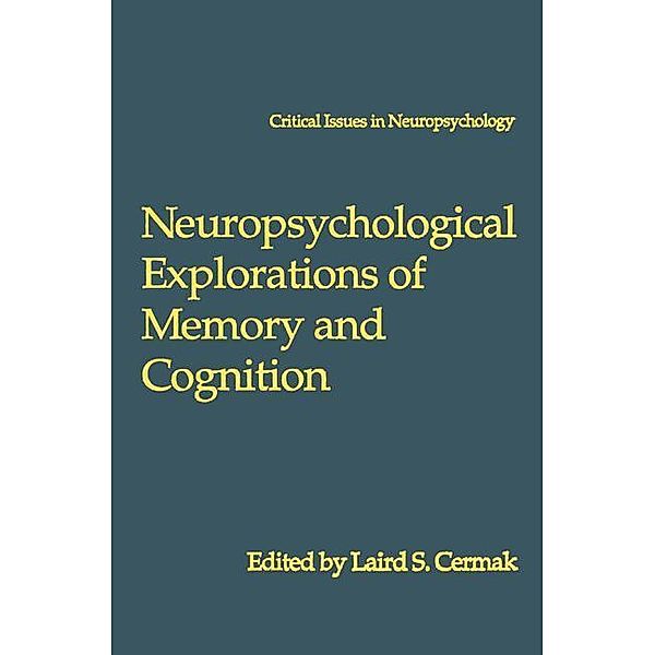 Neuropsychological Explorations of Memory and Cognition