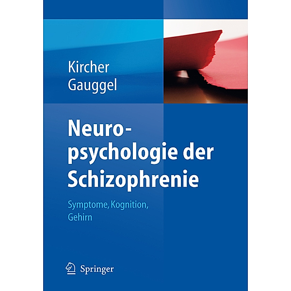 Neuropsychologie der Schizophrenie, Tilo Kircher, Siegfried Gauggel