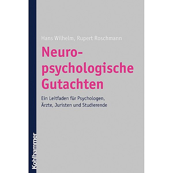 Neuropsychologische Gutachten, Hans Wilhelm, Rupert Roschmann