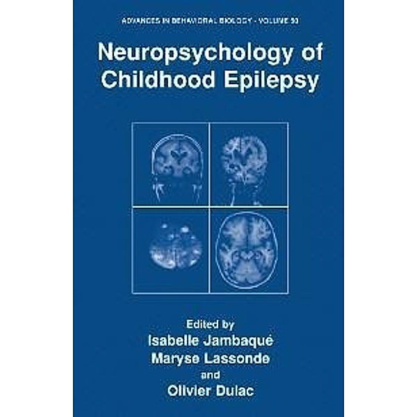 Neuropsychology of Childhood Epilepsy / Advances in Behavioral Biology Bd.50