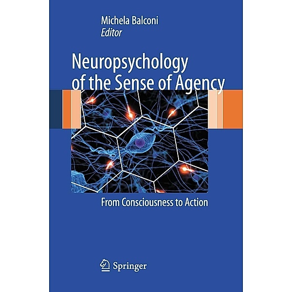 Neuropsychology of the Sense of Agency, Michela Balconi