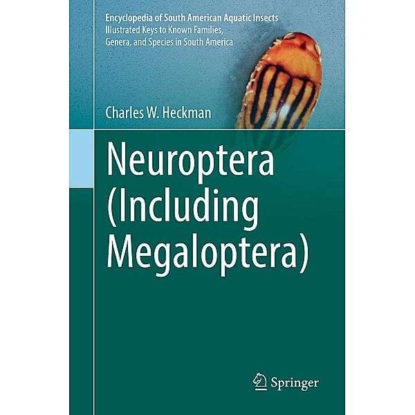 Neuroptera (Including Megaloptera) / Encyclopedia of South American Aquatic Insects, Charles W. Heckman