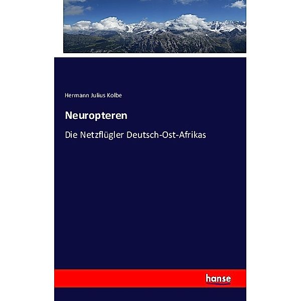 Neuropteren, Hermann Julius Kolbe