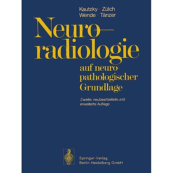 Neuroradiologie, Rudolf Kautzky, Klaus J. Zülch, S. Wende, A. Tänzer