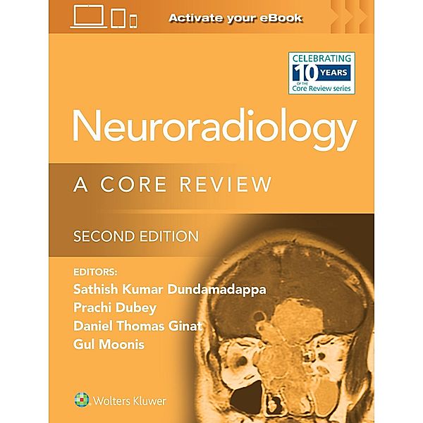 Neuroradiology, Prachi Dubey, Sathish Kumar Dundamadappa, Daniel Ginat, Rafeeque Bhadelia, Gul Moonis