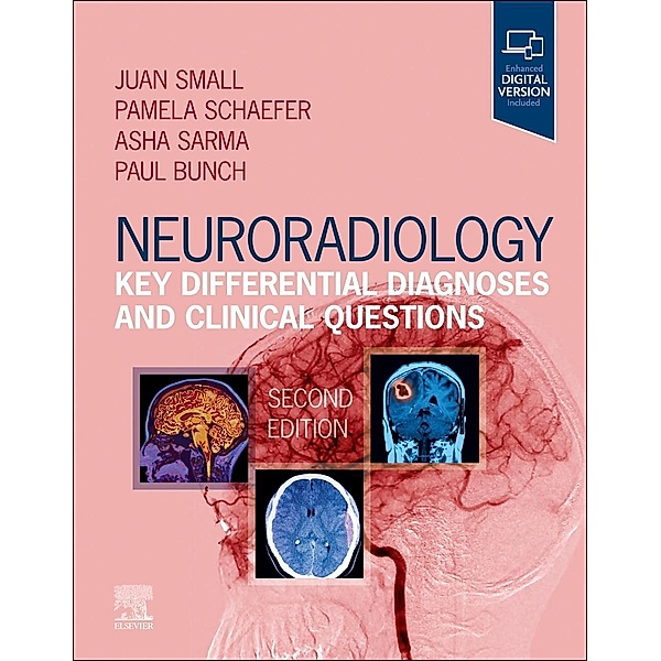 Neuroradiology: Key Differential Diagnoses and Clinical Questions, Juan E. Small