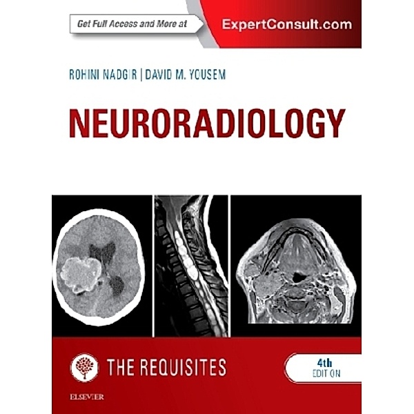 Neuroradiology: The Requisites, Rohini Nadgir, David M. Yousem