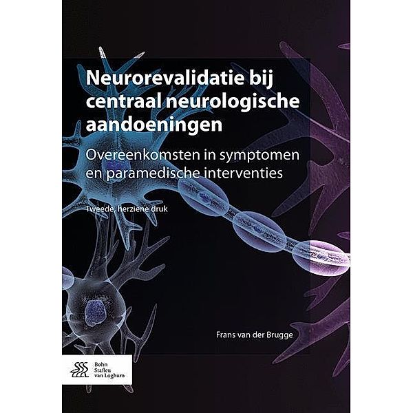 Neurorevalidatie bij centraal neurologische aandoeningen, Frans van der Brugge