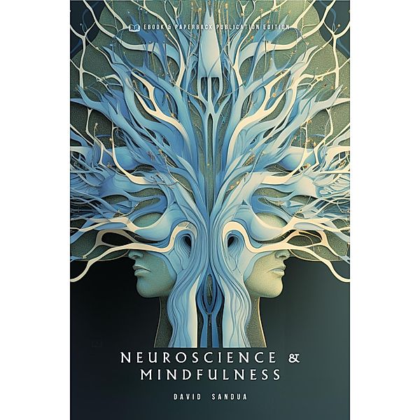 Neuroscience and Mindfulness, David Sandua