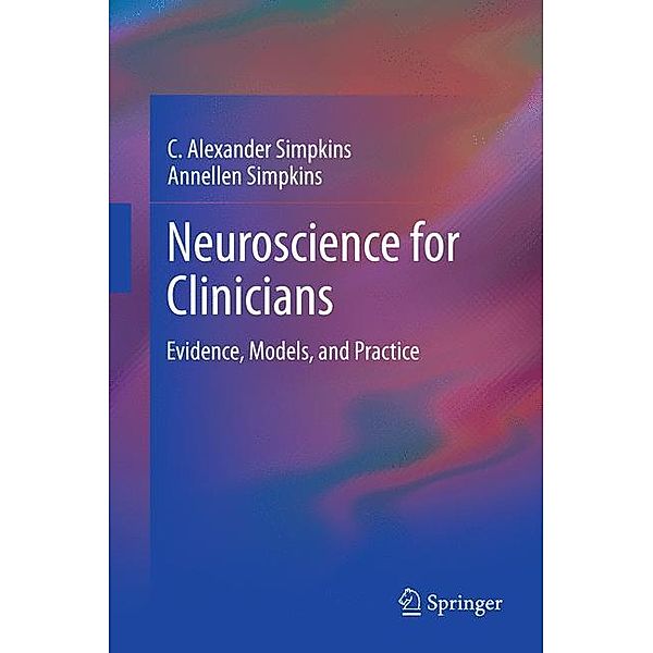 Neuroscience for Clinicians, C. Alexander Simpkins, Annellen M. Simpkins