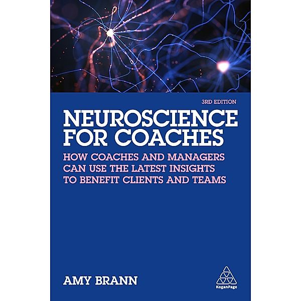 Neuroscience for Coaches, Amy Brann