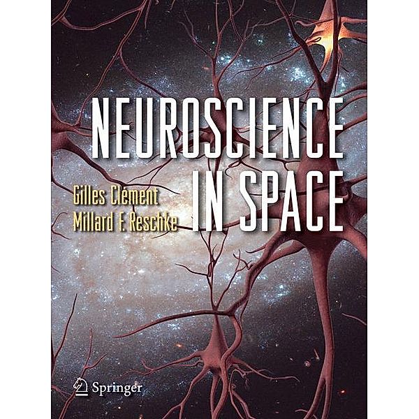 Neuroscience in Space, Gilles Clément, Millard F. Reschke