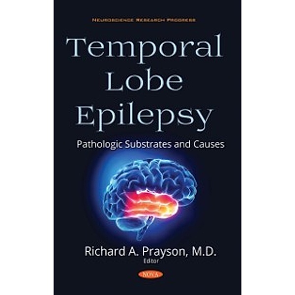 Neuroscience Research Progress: Temporal Lobe Epilepsy: Pathologic Substrates and Causes
