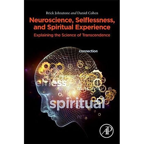 Neuroscience, Selflessness, and Spiritual Experience, Brick Johnstone, Daniel Cohen