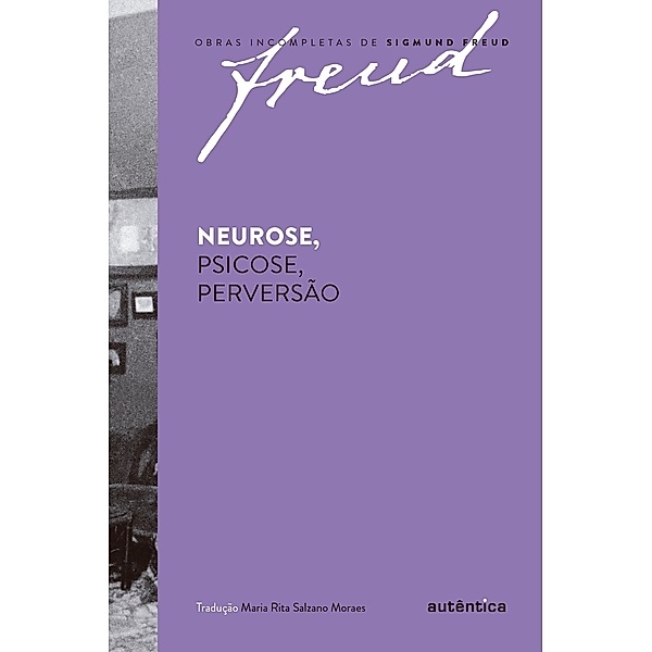 Neurose, psicose, perversão, Sigmund Freud