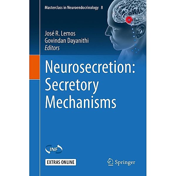 Neurosecretion: Secretory Mechanisms / Masterclass in Neuroendocrinology Bd.8