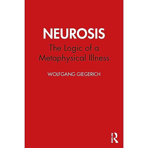 Neurosis, Wolfgang Giegerich