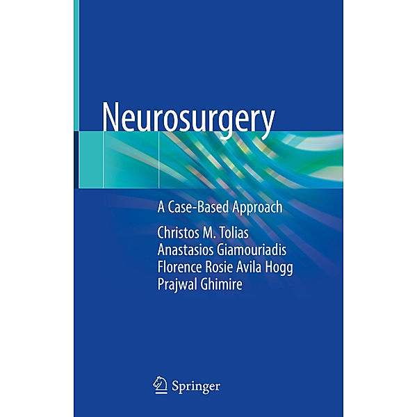 Neurosurgery, Christos M. Tolias, Anastasios Giamouriadis, Florence Rosie Avila Hogg, Prajwal Ghimire