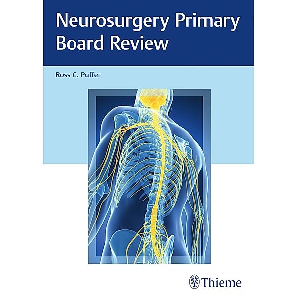 Neurosurgery Primary Board Review, Ross C. Puffer