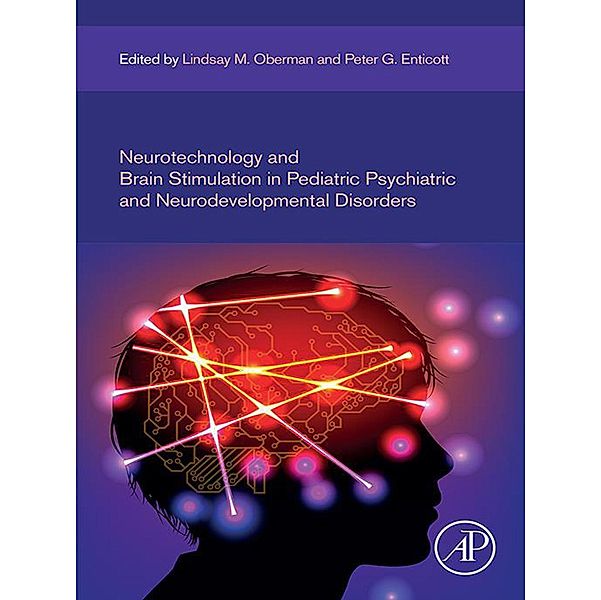 Neurotechnology and Brain Stimulation in Pediatric Psychiatric and Neurodevelopmental Disorders