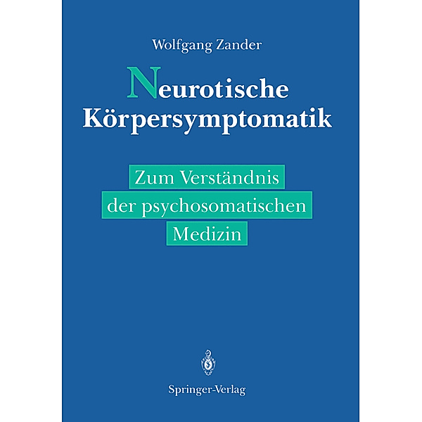 Neurotische Körpersymptomatik, Wolfgang Zander